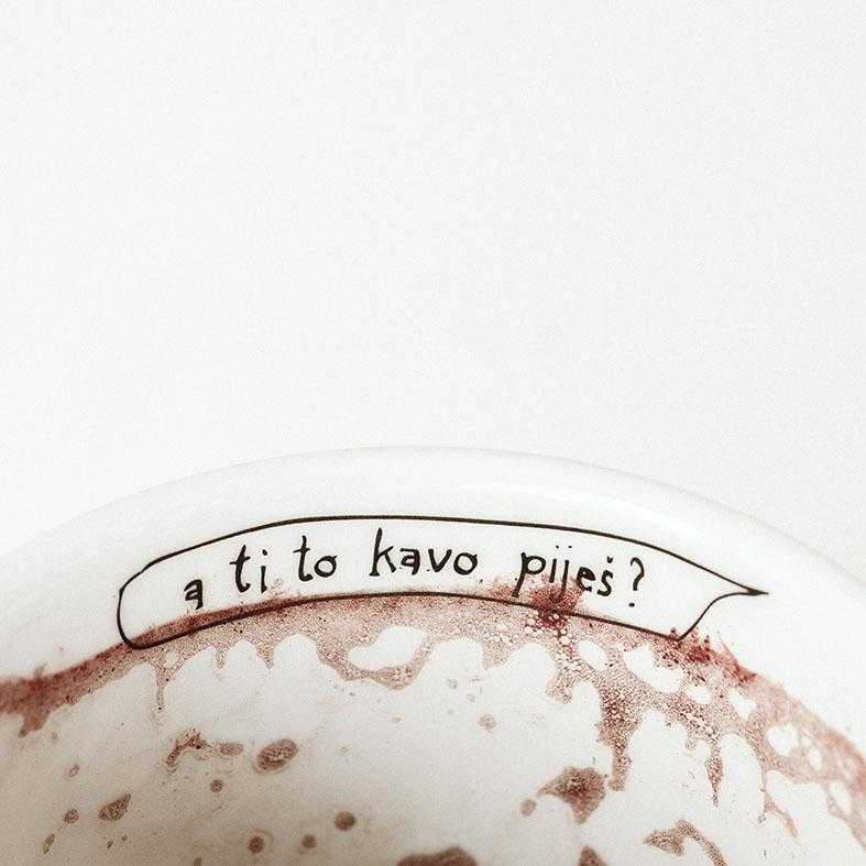 "a ti to kavo piješ?" text on the edge of the 350ml JOSIP porcelain cup